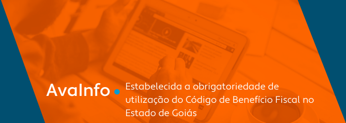 Estabelecida a obrigatoriedade de utilização do Código de Benefício Fiscal no Estado de Goiás