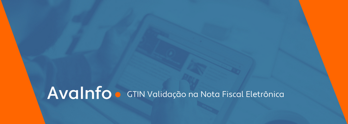 AvaInfo: GTIN Validação na Nota Fiscal Eletrônica