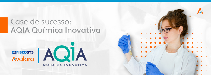 AQIA inova além da química e aumenta 90% a produtividade nos processos contábeis e fiscais com a Avalara Brasil