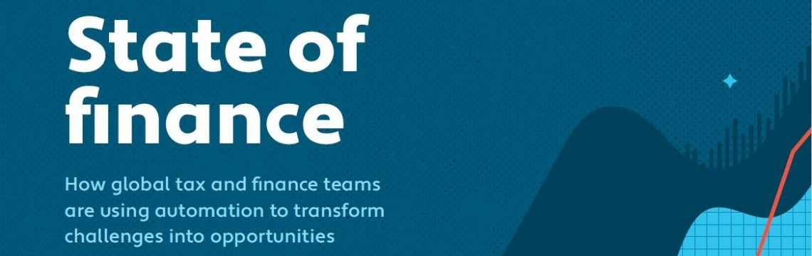 State of Finance Banner. How global tax and finance teams are using automation to transform challenges into opportunities