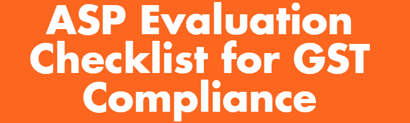 Infographic about ASP evaluation checklist for your GST compliance needs