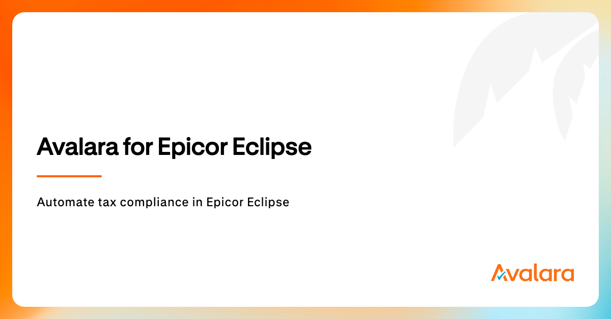 Avalara tax automation for Epicor Eclipse users
