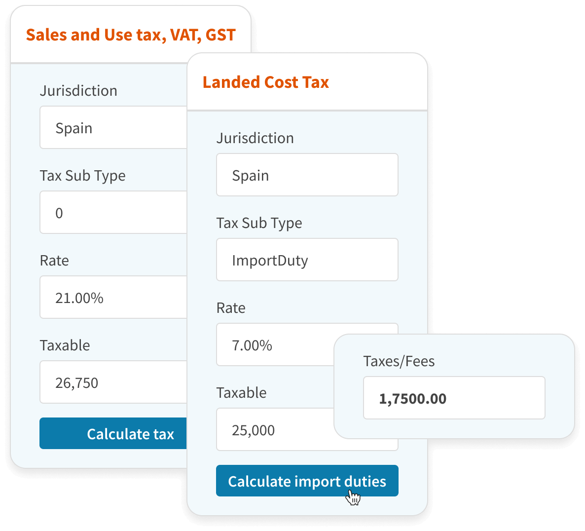 Two tax calculation forms for Spain, one for Sales and Use Tax, VAT, GST with a 21% rate, and another for Landed Cost Tax with a 7% import duty rate, showing calculated taxes/fees of 1,750.00.